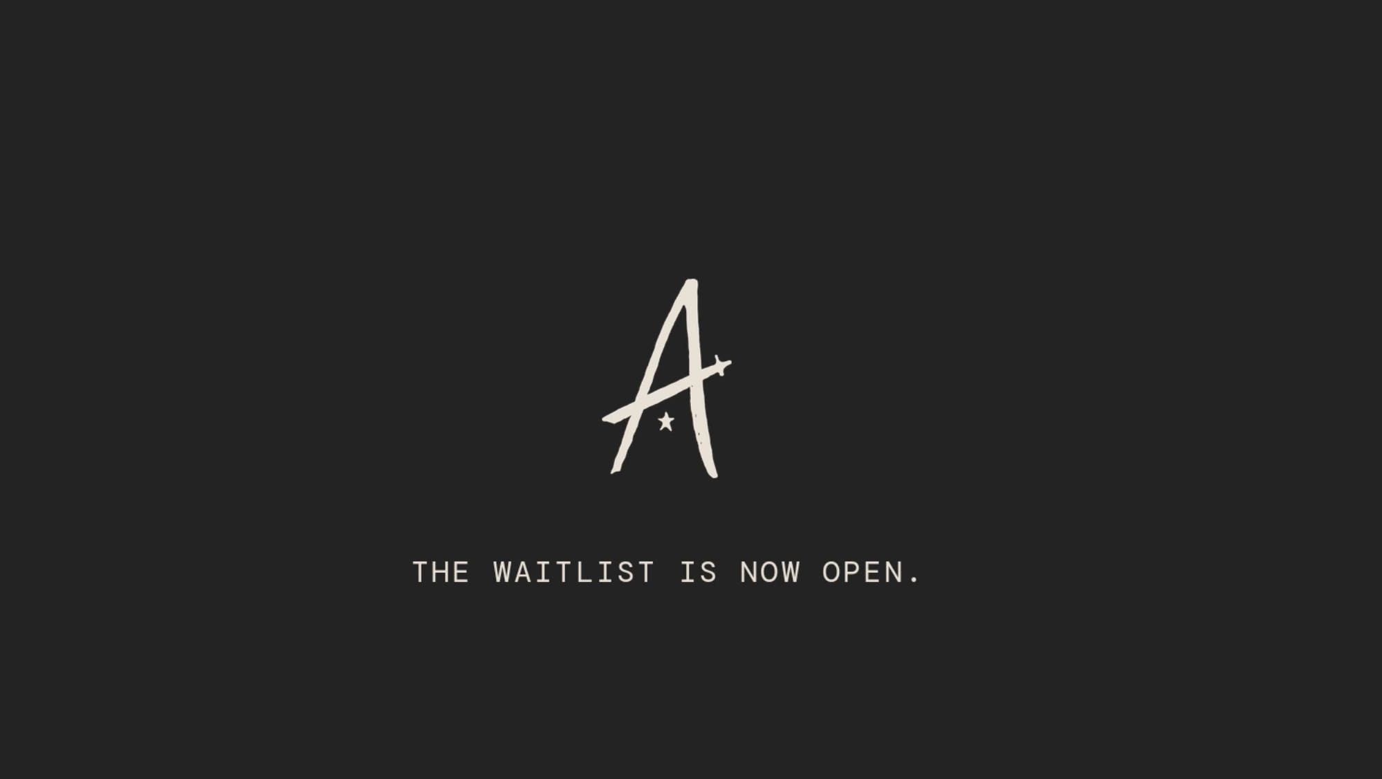 The Waitlist Is Open
